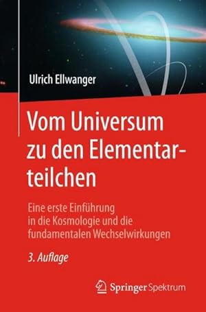 Bild des Verkufers fr Vom Universum zu den Elementarteilchen zum Verkauf von Rheinberg-Buch Andreas Meier eK