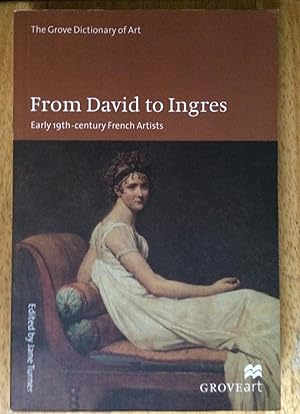 The Grove Dictionary of Art. From David to Ingres, Early 19th-Century French Artists