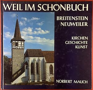 Bild des Verkufers fr Weil im Schnbuch, Breitenstein, Neuweiler. Kirchen - Geschichte - Kunst zum Verkauf von biblion2