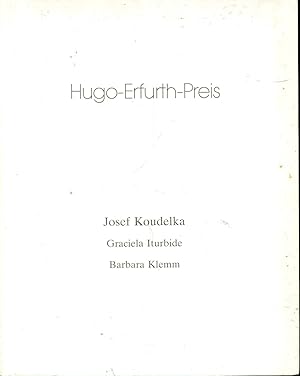 Imagen del vendedor de HUGO-ERFURTH-PREIS - JOSEF KOUDELKA, GRACIELA ITURBIDE und BARBARA KLEMM a la venta por Versandantiquariat Brigitte Schulz