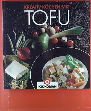Bild des Verkufers fr Kreativ kochen mit TOFU zum Verkauf von biblion2