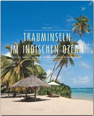 Immagine del venditore per Premium Trauminseln im Indischen Ozean. Seychellen - Mauritius - La Runion - Sansibar - Madagaskar - Malediven - Sri Lanka venduto da Rheinberg-Buch Andreas Meier eK