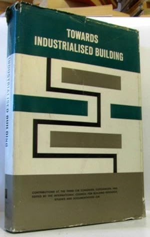 Seller image for Towards industrialised building - proceeding of the third CIB congress Copenhagen 1965 for sale by crealivres