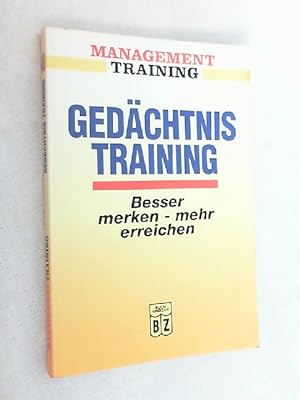 Imagen del vendedor de Gedchtnis Training : Besser merken - mehr erreichen. a la venta por Versandantiquariat Christian Back