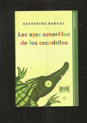 Imagen del vendedor de OJOS AMARILLOS DE LOS COCODRILOS - LOS a la venta por Desvn del Libro / Desvan del Libro, SL