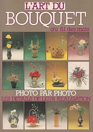 Imagen del vendedor de L'art du bouquet au fil des mois a la venta por Pare Yannick