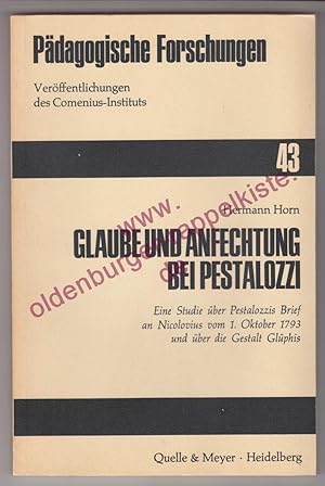 Glaube und Anfechtung bei Pestalozzi - Eine Studie über Pestalozzis Brief an Nicolovius vom 1. Ok...