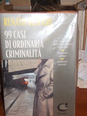 99 CASI DI ORDINARIA CRIMINALITA'. LE INCHIESTE DEL COMMISSARIO AMBROSIO,