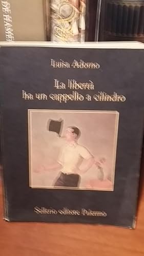 LA LIBERTA' HA UN CAPPELLO A CILINDRO,