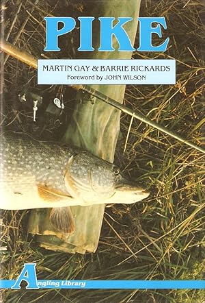 Seller image for PIKE. By Martin Gay and Barrie Rickards. Angling Library Volume 1. for sale by Coch-y-Bonddu Books Ltd