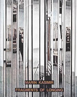 Image du vendeur pour Marin Kasimir - Fragments of Longing mis en vente par The land of Nod - art & books