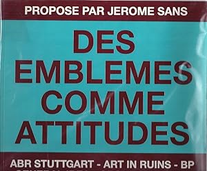 Seller image for Des Emblemes Comme Attitudes - Emblems as Attitudes for sale by The land of Nod - art & books