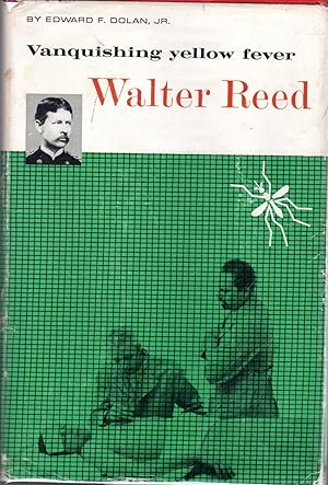 Seller image for Vanquishing Yellow Fever: Walter Reed for sale by Dorley House Books, Inc.