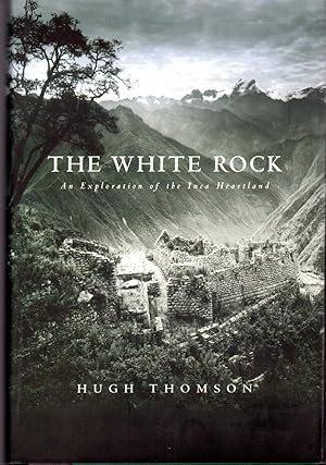 Immagine del venditore per The White Rock: An Exploration of the Inca Heartland venduto da Dorley House Books, Inc.