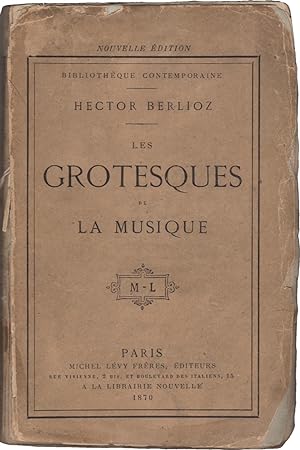 Les Grotesques de la Musique. Nouvelle edition