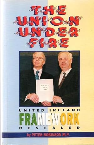 Immagine del venditore per The Union under Fire United Ireland Framework Revealed. venduto da Saintfield Antiques & Fine Books