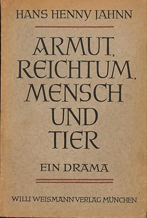 Bild des Verkufers fr Armut, Reichtum, Mensch und Tier.,Ein Drama., zum Verkauf von Antiquariat Kastanienhof