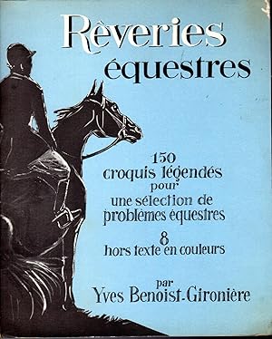 Seller image for Rveries questres, 150 croquis lgends pour une slection de problmes questres [Equestrian dreams, 150 sketches for a selection of equestrian problems} for sale by Dorley House Books, Inc.