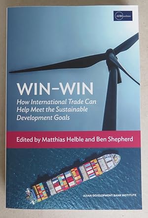 Seller image for Win-Win. How International Trade Can Help Meet Sustainable Development Goals for sale by Antikvariat Valentinska