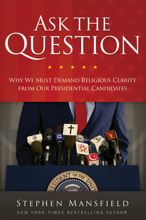 Immagine del venditore per Ask the Question: Why We Must Demand Religious Clarity from Our Presidential Candidates venduto da ChristianBookbag / Beans Books, Inc.