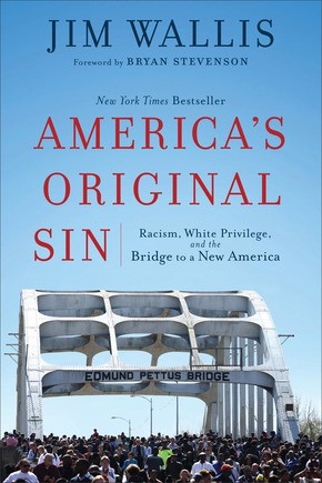 Imagen del vendedor de America's Original Sin: Racism, White Privilege, and the Bridge to a New America a la venta por ChristianBookbag / Beans Books, Inc.