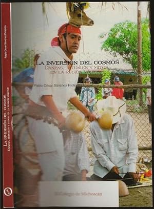 Imagen del vendedor de La inversin del cosmos: danzas, rituales y mitos en la regin yoreme a la venta por The Book Collector, Inc. ABAA, ILAB