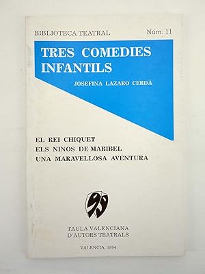 BIBLIOTECA TEATRAL 11. TRES COMEDIES INFANTILS (Josefina Lázaro Cerdà) 1994