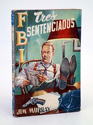 FBI F.B.I 299. TRES SENTENCIADOS (Jim Murray) Rollán, 1956