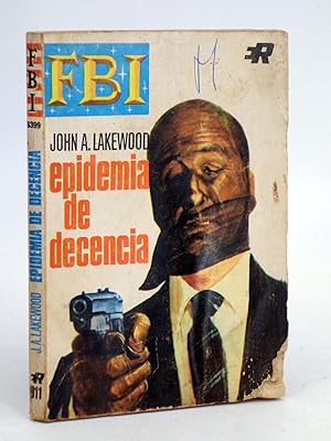 FBI F.B.I 911. EPIDEMIA DE DECENCIA (John A. Lakewood) Rollán, 1968