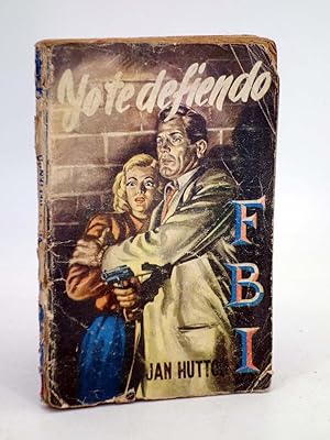 FBI F.B.I 302. YO TE DEFIENDO (Jan Hutton) Rollán, 1956