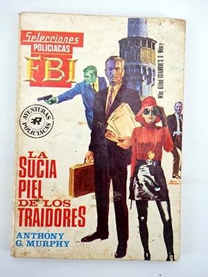 SELECCIONES POLICIACAS FBI F.B.I 542. LA SUCIA PIEL DE LOS TRAIDORES (Anthony G. Murphy) 1972