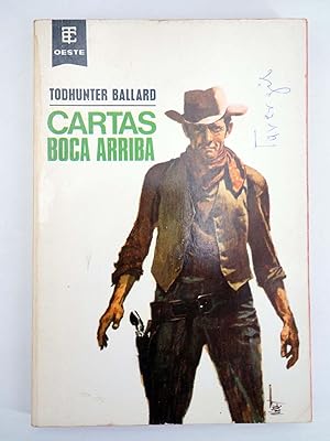 BEST SELLERS DEL OESTE 282. CARTAS BOCA ARRIBA (Todhunter Ballard) Toray, 1967