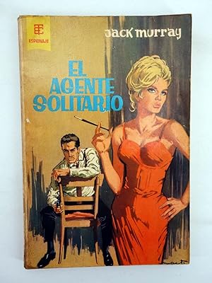 BEST SELLERS DE ESPIONAJE 3. EL AGENTE SOLITARIO (Jack Murray) Toray, 1962