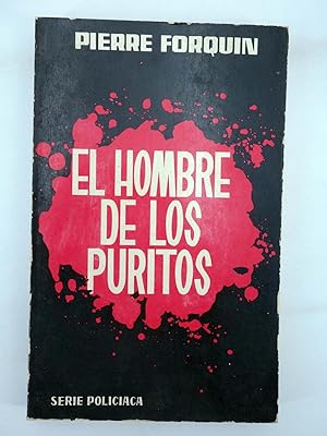Imagen del vendedor de HURN SERIE POLICIACA 14. EL HOMBRE DE LOS PURITOS (Pierre Forquin) Toray, 1963 a la venta por Libros Fugitivos