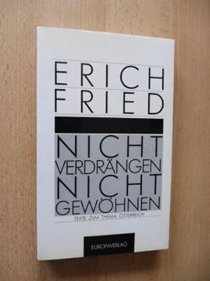 Seller image for NICHT VERDRNGEN - NICHT GEWHNEN. Texte zum Thema sterreich. for sale by Antiquariat am Ungererbad-Wilfrid Robin