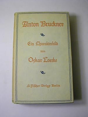 Bild des Verkufers fr Anton Bruckner. Ein Charakterbild. 4. und 5. Auflage zum Verkauf von Antiquariat Fuchseck