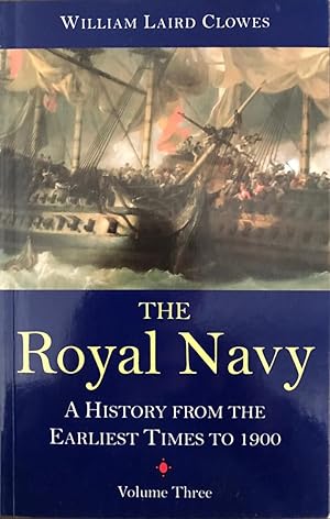 The Royal Navy. A History from the Earliest Times to 1900. Vol lll - Vl (1714-1856)