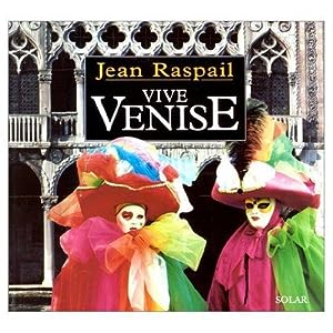 Vive Venise. Dédicacé par l'Auteur Jean Raspail.