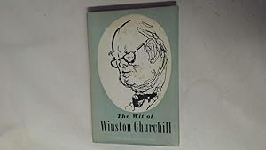 Seller image for The Wit of Winston Churchill for sale by Goldstone Rare Books