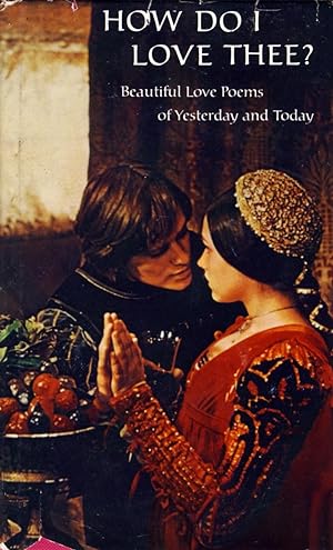 Seller image for How do I love thee?: Beautiful love poems of yesterday and today for sale by Kayleighbug Books, IOBA