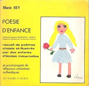 Poésie D'enfance : Recueil de Poèmes Choisis et Illustrés Par Des Enfants d'écoles Maternelles et...