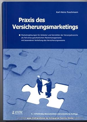 Praxis des Versicherungsmarketings : Marketinglösungen für Anbieter und Vermittler der Vorsorgebr...