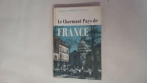 Image du vendeur pour Le Charmant Pays de France mis en vente par Goldstone Rare Books