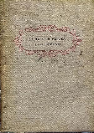 La Isla de Pascua y sus misterios. Primera versión española, completa por José María Souvirón. Pr...