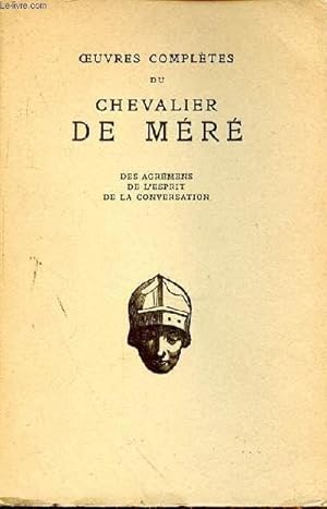 Bild des Verkufers fr OEUVRES COMPLETES DU CHEVALIER DE MERE - DES AGREMENS DE L'ESPRIT DE LA CONVERSATION - tome 2 zum Verkauf von Le-Livre