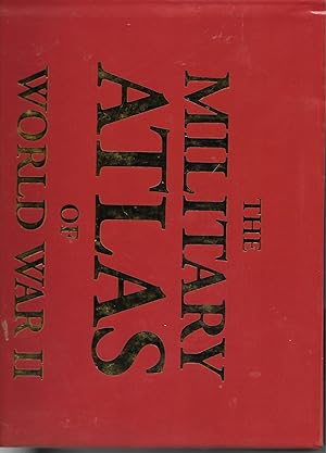 Image du vendeur pour The Military Atlas Of World War II mis en vente par Ye Old Bookworm