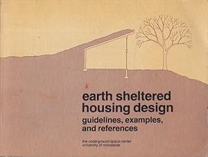 Earth Sheltered Housing Design: Guidelines, Examples, and References