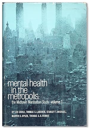 Imagen del vendedor de Mental Health in the Metropolis: The Midtown Manhattan Study a la venta por Lorne Bair Rare Books, ABAA