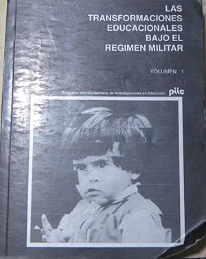 Seller image for Las transformaciones educacionales bajo el rgimen militar Volumen I for sale by Librera Monte Sarmiento