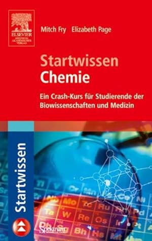 Immagine del venditore per Startwissen Chemie : Ein Crash-Kurs fr Studierende der Biowissenschaften und Medizin venduto da AHA-BUCH GmbH
